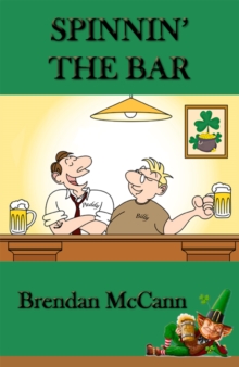 Spinnin' the Bar, Paperback / softback Book Spinnin' the Bar, Paperback / softback Book