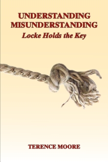 Understanding Misunderstanding : Locke Holds the Key