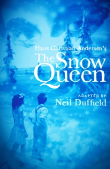 The Snow Queen : - play adaptation