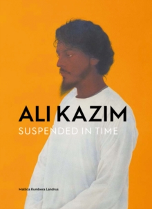 Ali Kazim : Suspended in Time