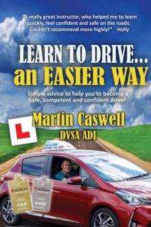 Learn To Drive...an Easier Way : Updated for 2020