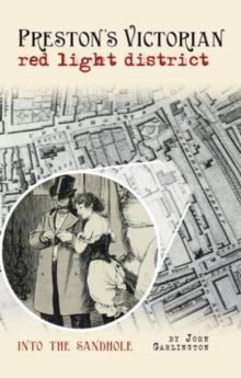 Preston's Victorian red light district : Into the Sandhole