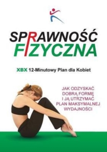 Sprawnosc Fizyczna Xbox 12-Minutowy Plan dla Kobiet, Paperback Book Sprawnosc Fizyczna Xbox 12-Minutowy Plan dla Kobiet, Paperback Book