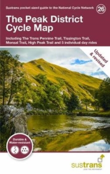 The Peak District Cycle Map 26 : Including The Trans Pennine Trail, Tissington Trail, Monsal Trail, High Peak Trail and 5 individual day rides, Sheet map, folded Book The Peak District Cycle Map 26 : Including The Trans Pennine Trail, Tissington Trail, Monsal Trail, High Peak Trail and 5 individual day rides, Sheet map, folded Book