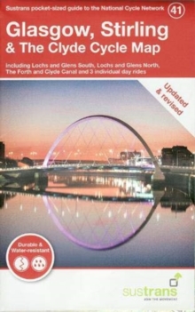 Glasgow, Stirling & The Clyde Cycle Map : Including Lochs and Glens South, Lochs and Glens North, The Forth and Clyde Canal and 3 individual day rides, Sheet map Book Glasgow, Stirling & The Clyde Cycle Map : Including Lochs and Glens South, Lochs and Glens North, The Forth and Clyde Canal and 3 individual day rides, Sheet map Book