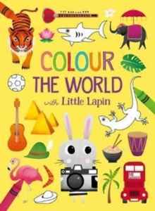 Colour the World with Little Lapin, Paperback / softback Book Colour the World with Little Lapin, Paperback / softback Book