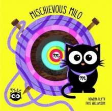 Mischievous Milo, Board book Book Mischievous Milo, Board book Book