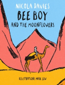 Bee Boy and the Moonflowers, Hardback Book Bee Boy and the Moonflowers, Hardback Book