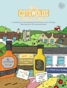 The Cotswolds Cook Book : A Celebration of the Amazing Food and Drink on Our Doorstep, Paperback / softback Book The Cotswolds Cook Book : A Celebration of the Amazing Food and Drink on Our Doorstep, Paperback / softback Book