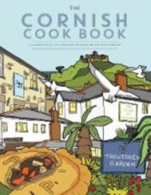 The Cornish Cook Book : A celebration of the amazing food and drink on our doorstep.