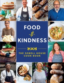 Food and Kindness : The Sobell House Cook Book