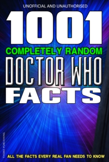 1001 Completely Random Doctor Who Facts, Paperback Book 1001 Completely Random Doctor Who Facts, Paperback Book