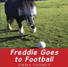 Freddie Windsor Goes to Football, Paperback / softback Book Freddie Windsor Goes to Football, Paperback / softback Book