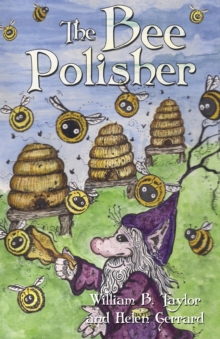 The Bee Polisher, Paperback / softback Book The Bee Polisher, Paperback / softback Book