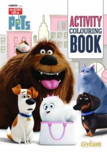The Secret Life of Pets Activity Colouring Book, Paperback Book The Secret Life of Pets Activity Colouring Book, Paperback Book