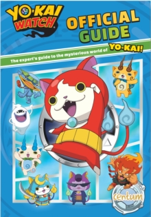 Yo-Kai Watch Official Guide, Hardback Book Yo-Kai Watch Official Guide, Hardback Book