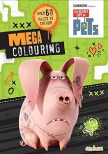 The Secret Life of Pets Mega Colouring Book, Paperback Book The Secret Life of Pets Mega Colouring Book, Paperback Book