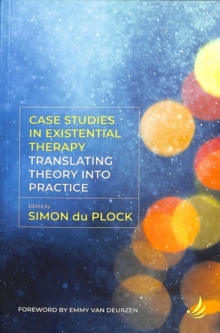 Case Studies in Existential Therapy: Translating Theory Into Practice