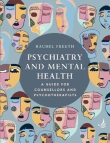 Psychiatry and Mental Health : A guide for counsellors and psychotherapists