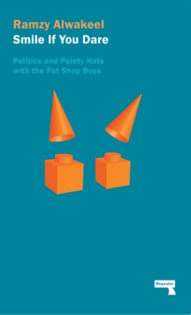 Smile If You Dare : Politics and Pointy Hats With The Pet Shop Boys