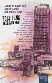 Post-Punk Then and Now