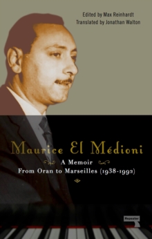 Maurice El Medioni - A Memoir