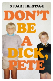 Don't Be a Dick Pete, Paperback Book Don't Be a Dick Pete, Paperback Book