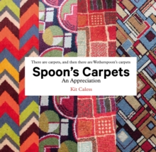 Spoon's Carpets : An Appreciation, Hardback Book Spoon's Carpets : An Appreciation, Hardback Book