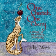 One Cheetah, One Cherry : A Book of Beautiful Numbers, Hardback Book One Cheetah, One Cherry : A Book of Beautiful Numbers, Hardback Book