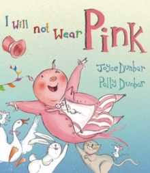 I Will Not Wear Pink, Hardback Book I Will Not Wear Pink, Hardback Book