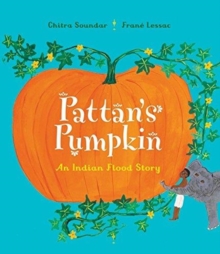 Pattan's Pumpkin : An Indian Flood Story