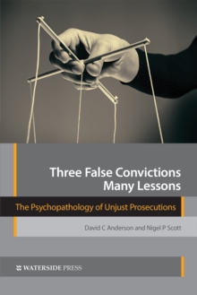 Three False Convictions, Many Lessons