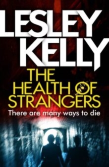 The Health of Strangers, Paperback / softback Book The Health of Strangers, Paperback / softback Book