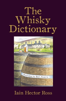 The Whisky Dictionary, Hardback Book The Whisky Dictionary, Hardback Book