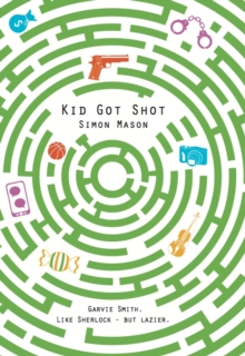 Kid Got Shot, Hardback Book Kid Got Shot, Hardback Book