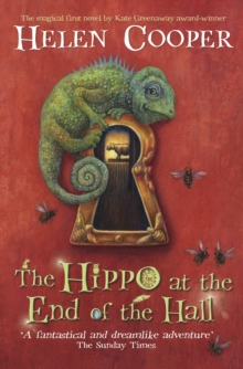 The Hippo at the End of the Hall, Paperback / softback Book The Hippo at the End of the Hall, Paperback / softback Book