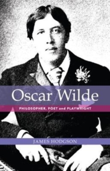 Oscar Wilde: Philosopher, Poet and Playwright, Paperback Book Oscar Wilde: Philosopher, Poet and Playwright, Paperback Book