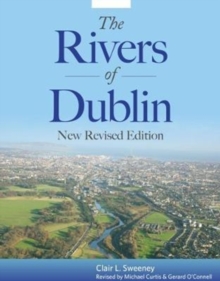 The Rivers of Dublin, Paperback / softback Book The Rivers of Dublin, Paperback / softback Book