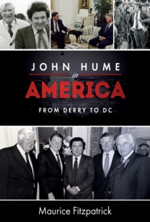 John Hume in America : From Derry to DC