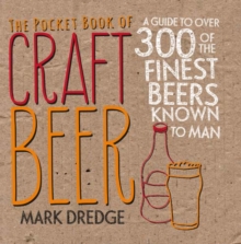 The Pocket Book of Craft Beer : A Guide to Over 300 of the Finest Beers Known to Man, Paperback Book The Pocket Book of Craft Beer : A Guide to Over 300 of the Finest Beers Known to Man, Paperback Book