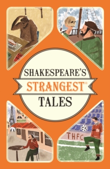 Shakespeare's Strangest Tales