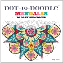 Dot-to-Doodle : Mandalas to Draw and Colour, Paperback Book Dot-to-Doodle : Mandalas to Draw and Colour, Paperback Book