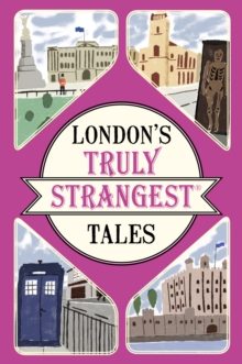 London's Truly Strangest Tales