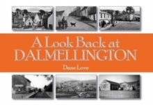 A Look Back at Dalmellington