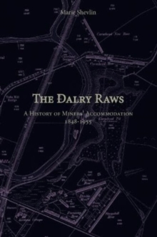 The Dalry Raws : A History of Miners' Accommodation 1848-1955