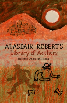 Library of Aethers : Selected Lyrics 19942024