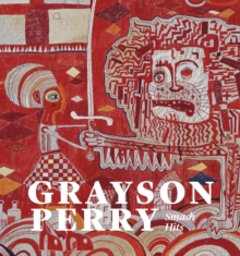 Grayson Perry : Smash Hits