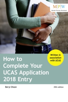 How to Complete Your UCAS Application 2018 Entry, Paperback Book How to Complete Your UCAS Application 2018 Entry, Paperback Book