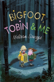 Bigfoot, Tobin & Me, Paperback Book Bigfoot, Tobin & Me, Paperback Book