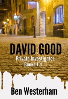 David Good Private Investigator Series: Books 1 - 4